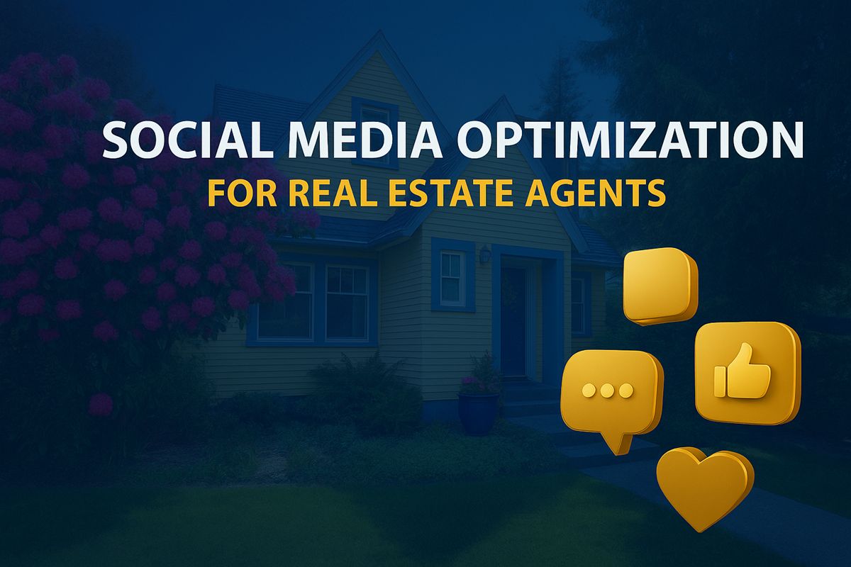 Social media optimization services for real estate agents to boost online visibility and client engagement